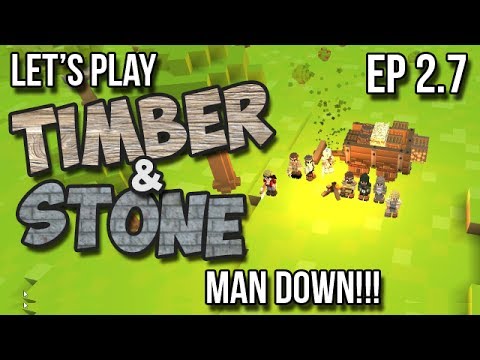 2.7 Let's Play Timber and Stone - Man Down! (Season 2 - version 1.43)