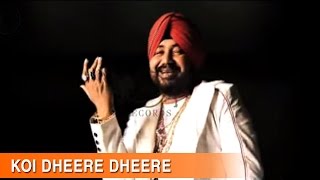 Koi Dheere Dheere - Full Song | Raula Pai Gaya | Daler Mehndi | DRecords