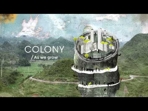 Colony - As We Grow