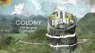 Colony - As We Grow