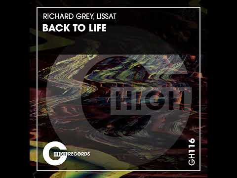 Richard Grey, Lissat - Back To Life (Original Mix)