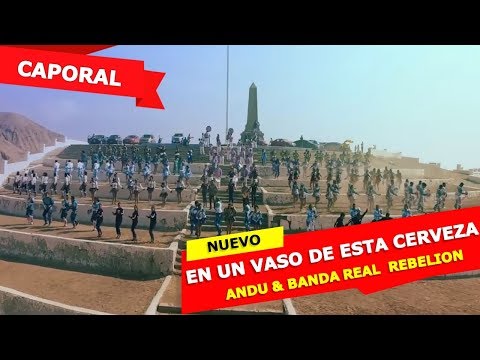 EN UN VASO DE ESTA CERVEZA - ANDU Feat. BANDA REAL REBELION ~ CAPORAL [HD]