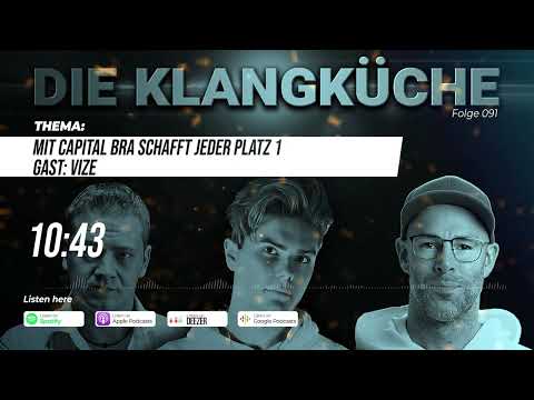 Die Klangküche (Folge 091) - Mit Capital Bra schafft jeder Platz 1 | Gast: VIZE