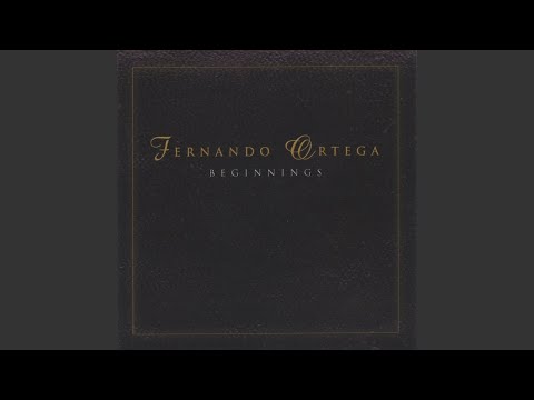 Fernando Ortega - Beginnings