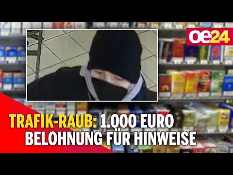 Trafik-Raub: 1.000 Euro Belohnung für Hinweise