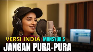 Download lagu JANGAN PURA PURA-VERSI INDIA(Cover)By.Dibalik Tabir mp3