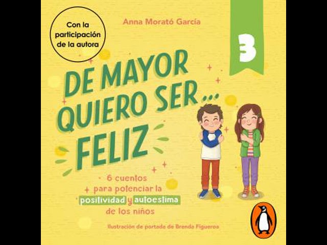 Vídeo relacionado con De mayor quiero ser... feliz 3: 6 cuentos para potenciar la positividad y autoestima de los niños (Emociones, valores y hábitos)