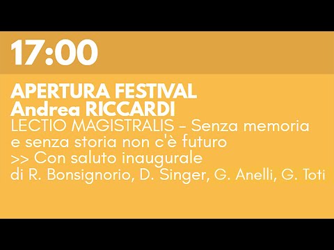 Andrea RICCARDI - LECTIO MAGISTRALIS - Senza memoria e senza storia non c'è futuro