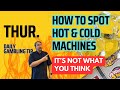 Daily Gambling Tip: How to Spot "Hot" 🔥 and "Cold" 🥶 Slot Machines 🎰