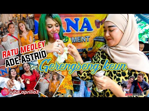 AKHIRNYA KETEMU TEH ADE ASTRID SI RATU MEDLEY  BAJIDOR POKONA GERENGSENG KEUN !!