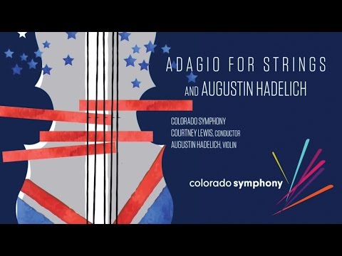 INSIDE Adagio for Strings and Augustin Hadelich