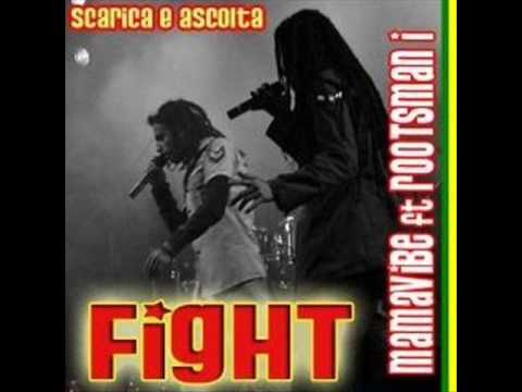 MamaVibe - Fight (feat. Rootsman I)