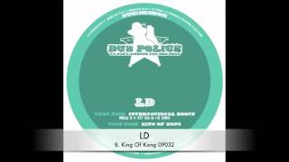 LD :: King Of Kong :: DP032 :: Out Now On Dub Police