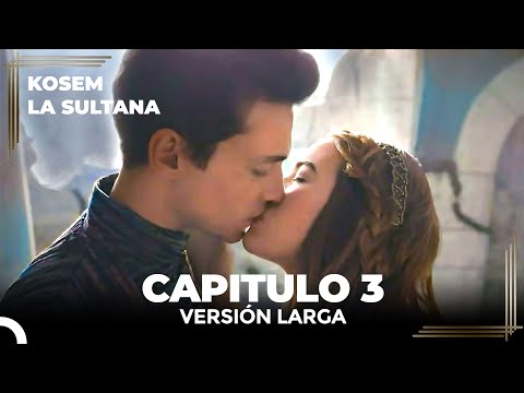 Kosem La Sultana | Capítulo 3 (Versión Larga)