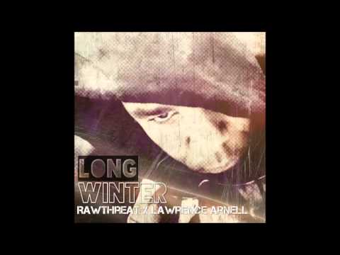 Lawrence Arnell-Long Winter (Produced by Rawthreat)