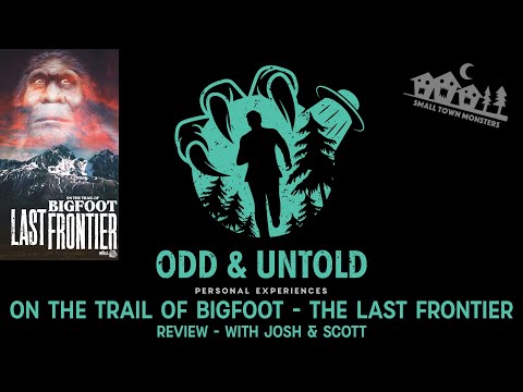 On the Trail of Bigfoot: The Last Frontier - Review