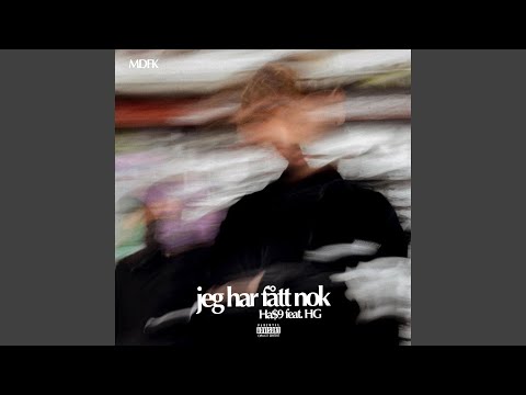 JEG HAR FÅTT NOK (feat. HG)