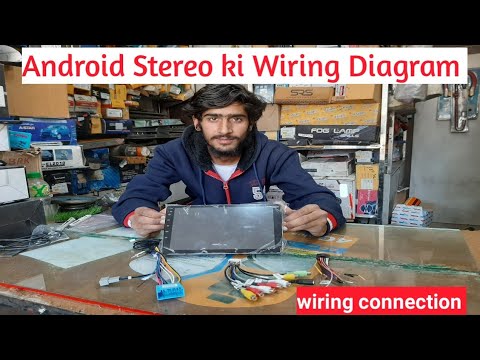 Android Stereo Ki wiring diagram Android Stereo kaise lagate hai ?