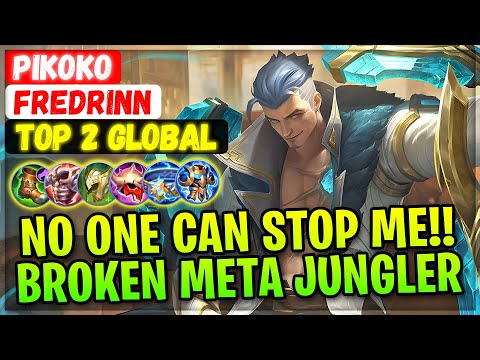 No One Can Stop Me!! Broken Meta Jungler [ Top 2 Global Fredrinn ] Pikoko - Mobile Legends Build