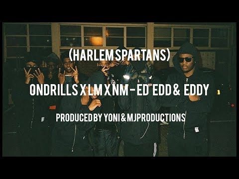 OnDrills x LM x NM - Ed Edd & Eddy #HarlemSpartans (Lyrics Video)