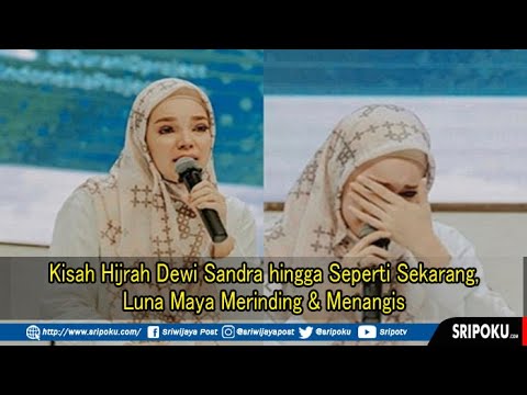 Kisah Hijrah Dewi Sandra hingga Seperti Sekarang, Luna Maya Merinding & Menangis