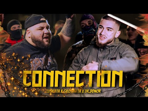 04. LUSKATA x DR.DONOR x GILOTINATA - CONNECTION [Official 4K Video] 2025