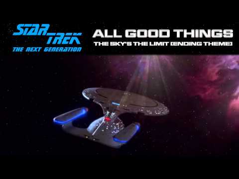 Star Trek TNG Music - All Good Things Ending (Sky's the Limit)