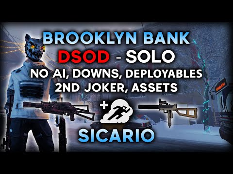 Payday 2 - Brooklyn Bank DSOD Solo |No AI,Downs,Deployables,2nd Joker| Sicario Akimbo Tatonka Build