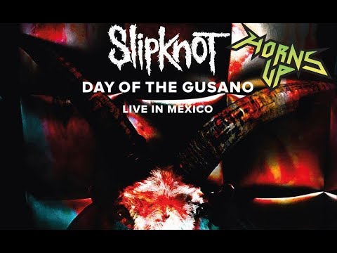 Slipknot - Day Of The Gusano