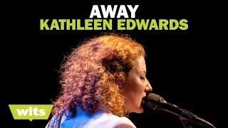 Kathleen Edwards - &#39;Away&#39; - Wits