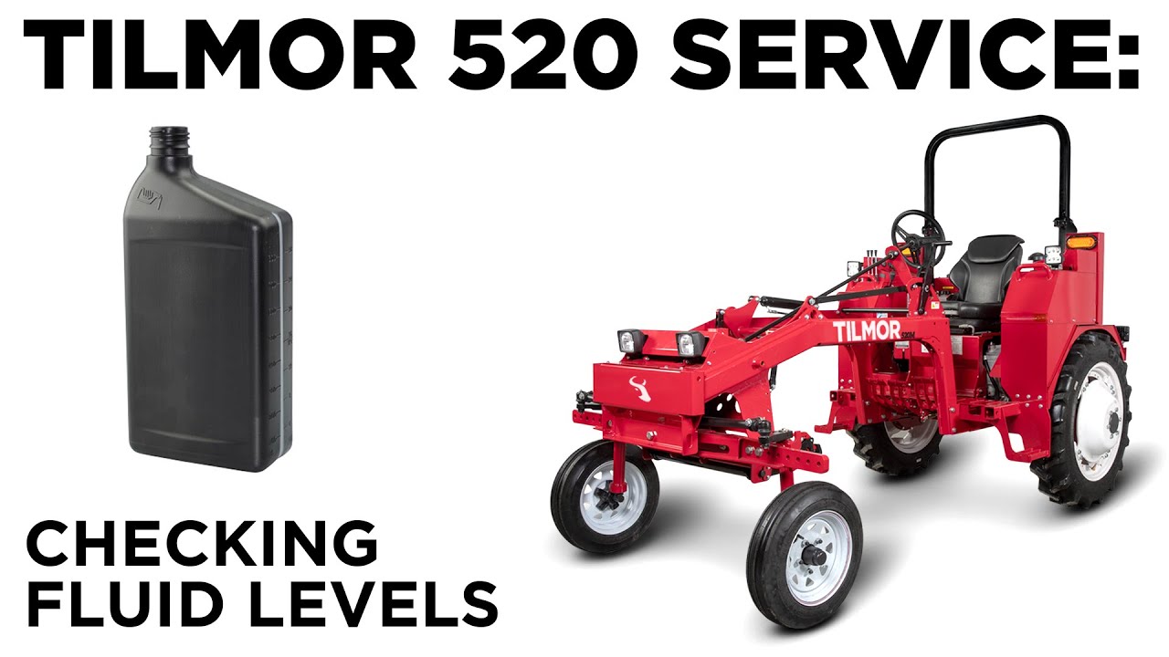 Checking Fluid Levels - Tilmor 520 Tractor Service