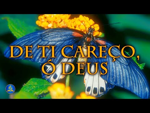 Hinário Adventista 394 - DE TI CAREÇO, Ó DEUS