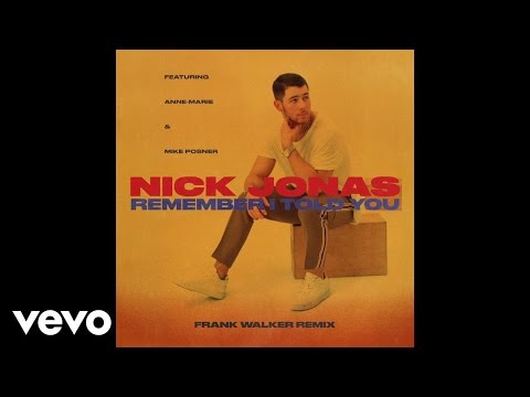 Nick Jonas - Remember I Told You (Frank Walker Remix / Audio) ft. Anne-Marie, Mike Posner