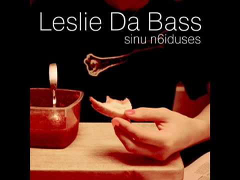 Leslie Da Bass - Sinu N6iduses