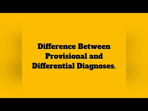 DIFFERENCE BETWEEN PROVISIONAL AND DIFFERENTIAL DIAGNOSES | Steps in Differential Diagnosis |