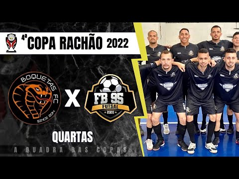 QUARTAS/COPA RACHÃO 2022!!! Boquetas fs x FB95 🏆