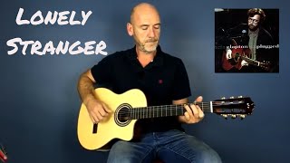 Eric Clapton - Lonely Stranger - Guitar lesson by Joe Murphy