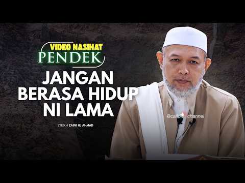 SYEIKH ZAINI - JANGAN BERASA HIDUP INI LAMA