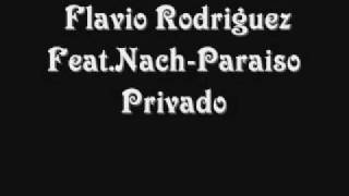 Flavio Rodriguez Feat.Nach-Paraiso Privado