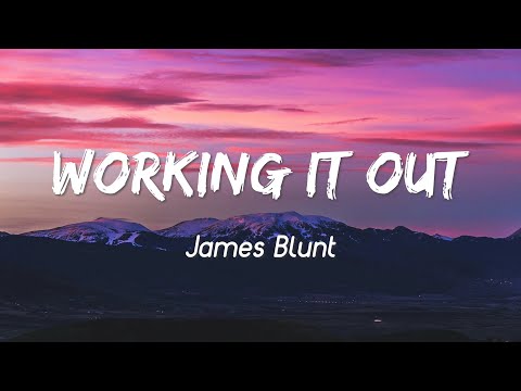 Working It Out - James Blunt
