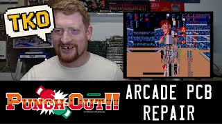 Arcade PCB Repair - I Tried to Fix Punch-Out… It Tried to KO Me!