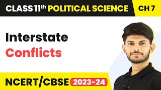 Interstate Conflicts - Federalism | Class 11 Political Science