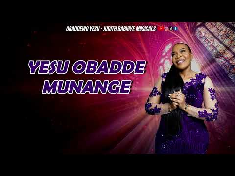 OBADDEWO YESU LYRICS VIDEO || JUDITH BABIRYE MUSICALS 1000 ||