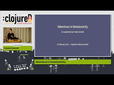clojureD 2017: "Adventures in homoiconicity" by Franka Schmidt