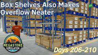 Box Shelves Also Makes Overflow Neater - 42 - Days 206-210 - Megastore Simulator