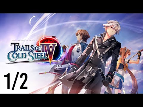 Trails of Cold Steel 4 ★ THE MOVIE 【Extended Cut / All Cutscenes + Bond Episodes / PART 1 of 2】