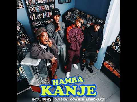 Royal MusiQ & Djy Biza - Hamba Kanje feat. CowBoii & Leemckrazy (Official Audio)