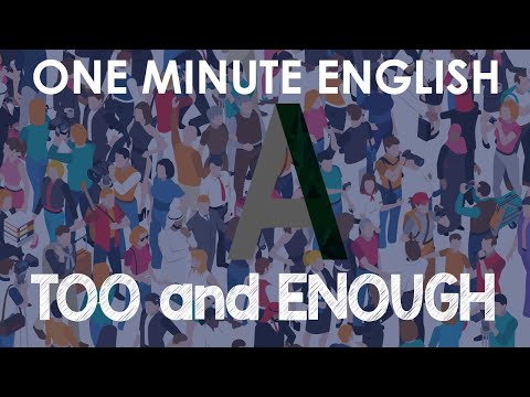 How to Use TOO and ENOUGH: English Grammar Lesson (too, enough, too much, too many, not enough)