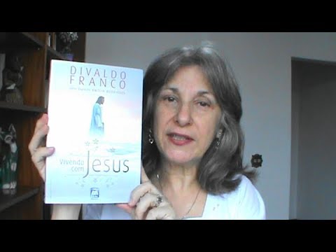 Vivendo com Jesus - Divaldo P Franco - espírito Amélia Rodrigues