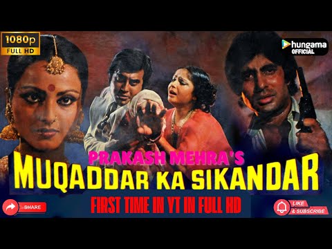 Muqaddar Ka Sikandar 1978 | Amitabh Bachchan Legendary Blockbuster | Full HD | Bollywood Classic 🎬🔥